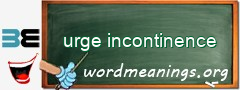 WordMeaning blackboard for urge incontinence